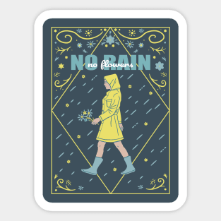 No rain, no flowers Sticker